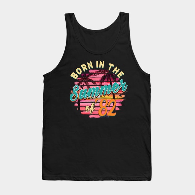 Vintage 37th Birthday Summer of 82 Birthday Tank Top by Bensonn